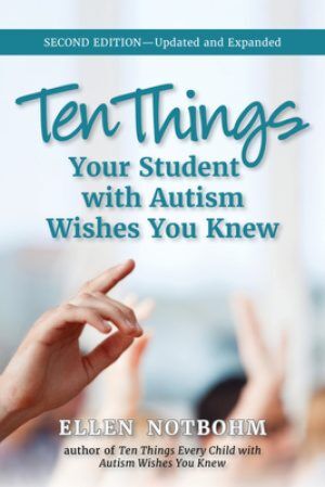 Ten Things Your Student With Autism Wishes You Knew 2nd Edition